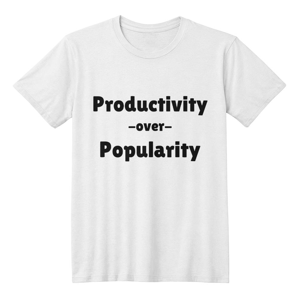 Productivity over Popularity White Tee